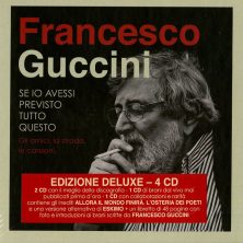 FRANCESCO GUCCINI - Se Io Avessi Previsto Tutto Questo... La Strada Gli Amici Le Canzoni