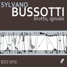 GIANNI LENOCI/ROCCO PARISI - Sylvano Bussotti Brutto, Ignudo